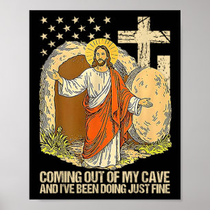 Coming Out Of My Cave Jesus  Poster