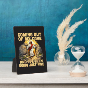 Coming Out of My Cave The Jesus Resurrection Plaque