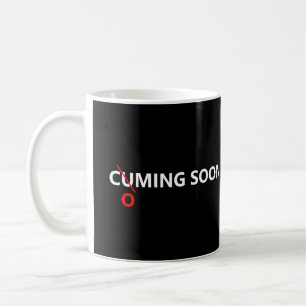 Coming soon coffee mug