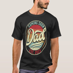 Coming Soon Dad 2023  pregnancy  new time dad T-Shirt