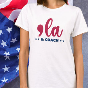 Comma la & Coach-Kamala Harris  T-Shirt