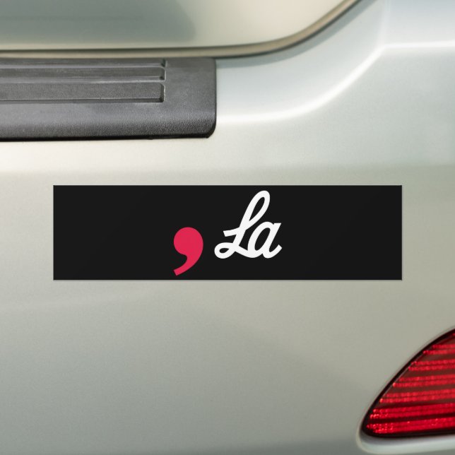 Comma La Funny Punctuation Kamala Harris Bumper Sticker (On Car)