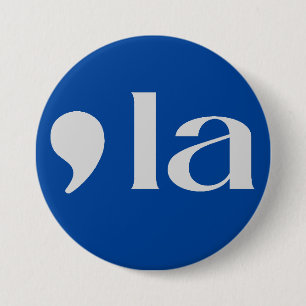 Comma, LA: Kamala 2024 7.5 Cm Round Badge
