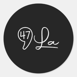 Comma La Kamala Harris 47 Feminine Script For Wome Classic Round Sticker