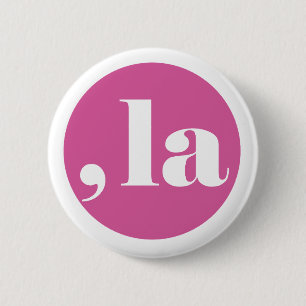 Comma la, Kamala Harris. 6 Cm Round Badge