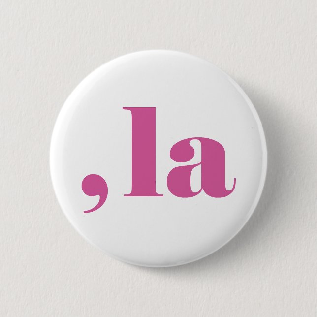 Comma la, Kamala Harris. 6 Cm Round Badge (Front)