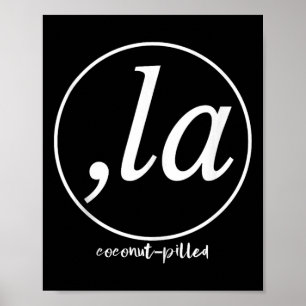 Comma La Kamala Harris Coconut Pilled Funny Quote Poster
