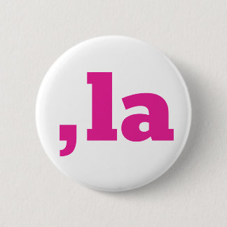 Comma La Kamala Harris - customised text design 6 Cm Round Badge