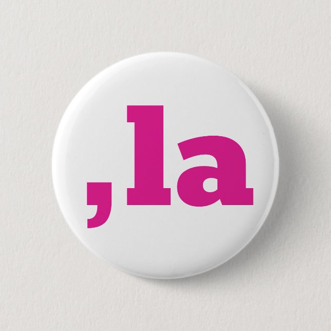 Comma La Kamala Harris - customised text design  6 Cm Round Badge (Front)