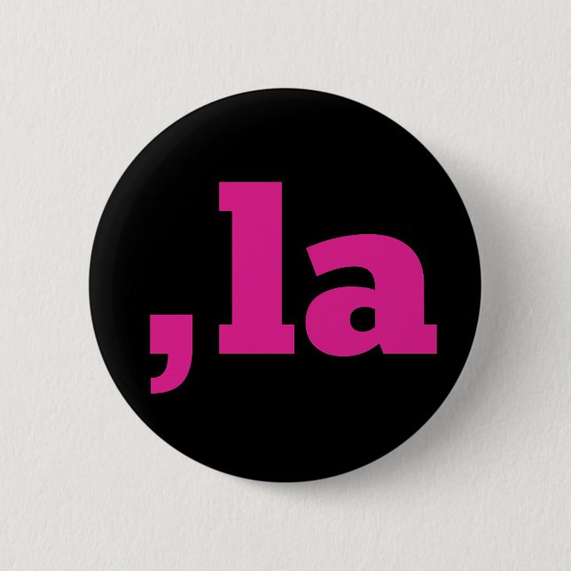 Comma La Kamala Harris - customised text design  6 Cm Round Badge (Front)