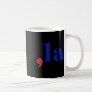Comma La Kamala Harris For President 2024 Funny Ka Coffee Mug