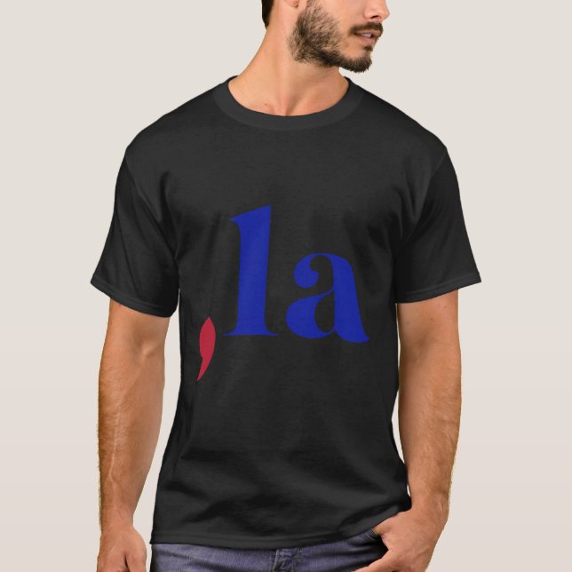 Comma La Kamala Harris For President 2024 Funny Ka T-Shirt (Front)