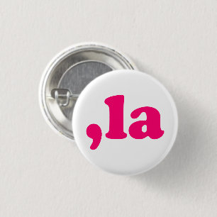 Comma La kamala pronunciation hot pink and white 3 Cm Round Badge