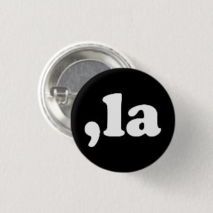 Comma La kamala pronunciation typography black 3 Cm Round Badge