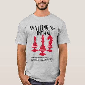 "Command Awaited: Ready for Action" T-Shirt