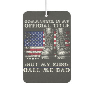 Commander is my official title kids call me dad car air freshener