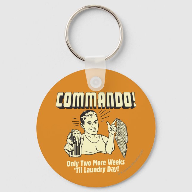 Commando: 2 Weeks Till Laundry Day Key Ring (Front)