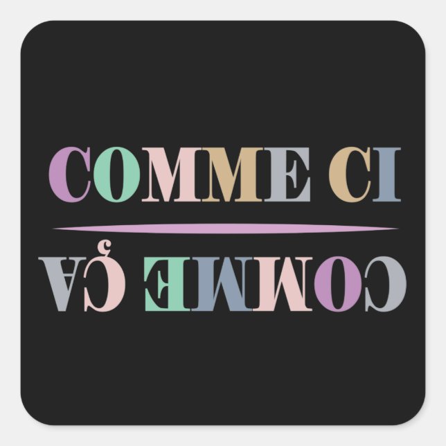 Comme Ci Comme Ca French Square Sticker (Front)