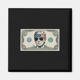 Commemorative 250 Years Dollar Bill Design Trump F Magnet