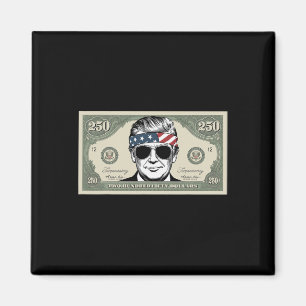 Commemorative 250 Years Dollar Bill Design Trump F Magnet
