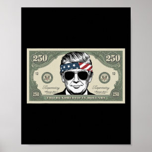 Commemorative 250 Years Dollar Bill Design Trump F Poster