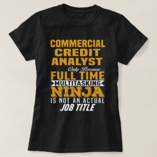 Commercial Credit Analyst T-Shirt