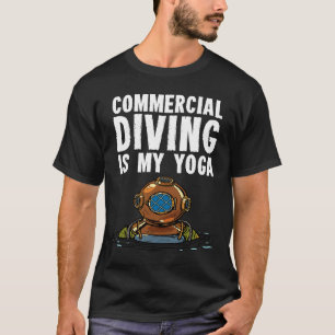 Commercial Diver Diving 2 T-Shirt
