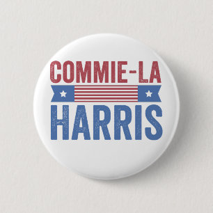 Commie-La Harris 2024 Funny Anti Kamala Harris 6 Cm Round Badge