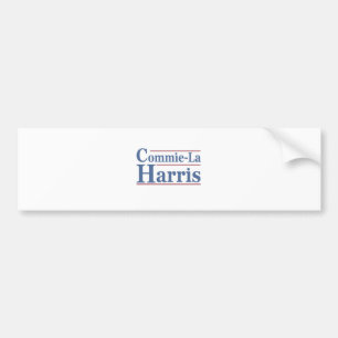 Commie-La Harris 2024 Funny Anti Kamala Harris Bumper Sticker