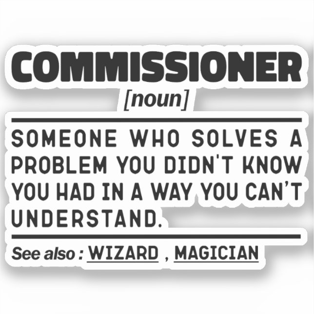 Commissioner Noun Professional Worker Funny Saying (Front)