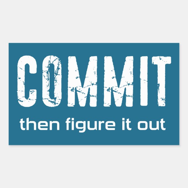 Commit Then Figure It Out Rectangular Sticker (Front)