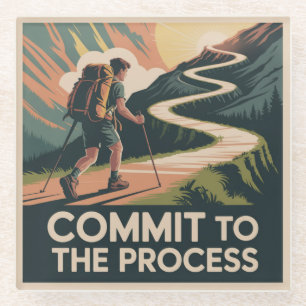 Commit To The Process Glass Coaster