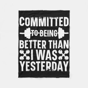 Committed To Being Better Than I Was Yesterday Bod Fleece Blanket
