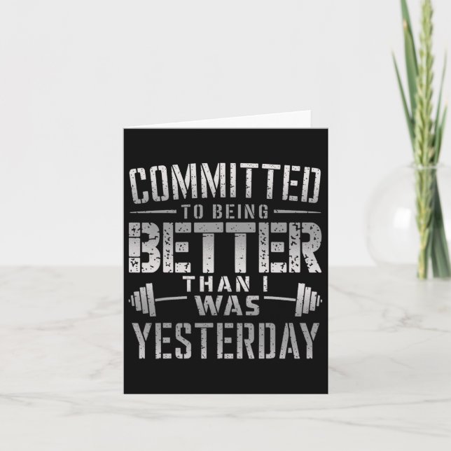 Committed To Being Better Than I Was Yesterday Tee Card (Front)