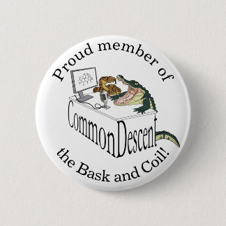 Common Descent Bask & Coil 6 Cm Round Badge