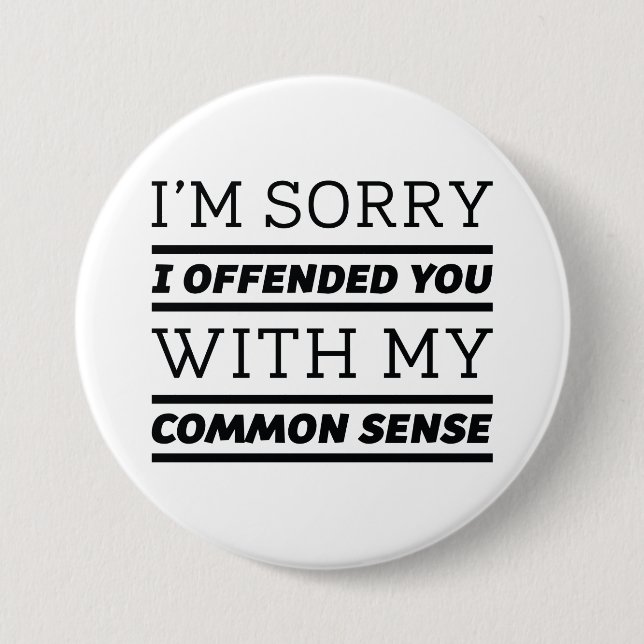 Common Sense 7.5 Cm Round Badge (Front)