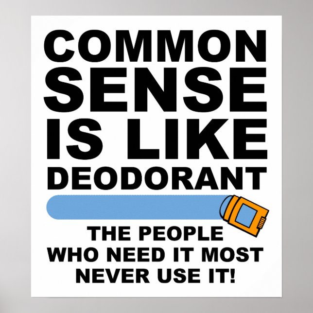 Common Sense Deodorant Funny Poster (Front)