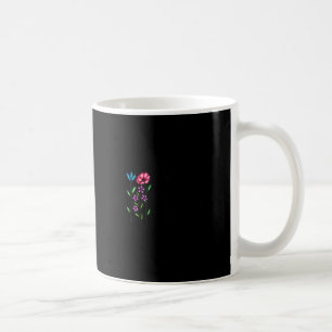 Common Sense Is A Flower That Doesn't Grow In Ever Coffee Mug