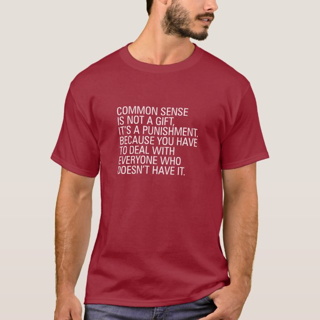Common Sense Is Not A Gift T-Shirt (Front)