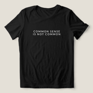 Common Sense Is Not Common Women's Quote Tri-Blend Shirt