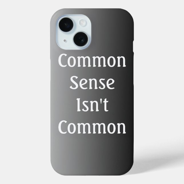 Common Sense Isn't Common iPhone 6 Case (Back)