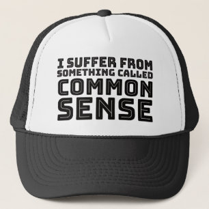 Common Sense - Logic Humour Trucker Hat