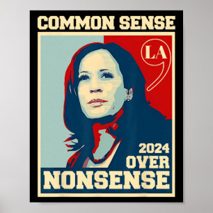 Common Sense Over Nonsense Kamala Harris 2024 Elec Poster
