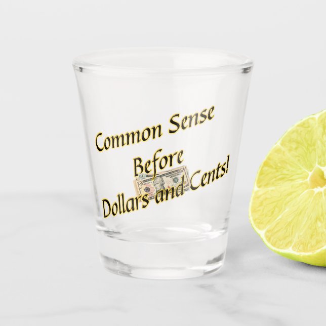Common Sense Shot Glass (Front)