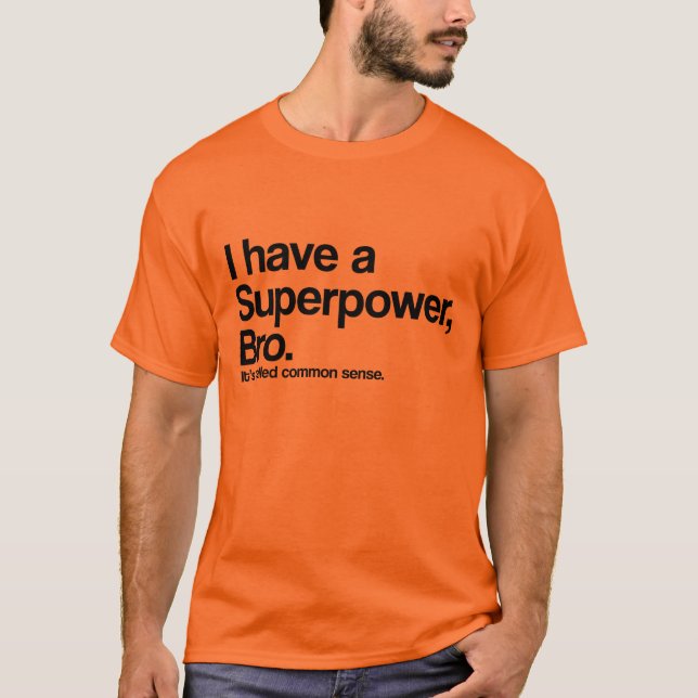 Common Sense Superpower T-Shirt (Front)
