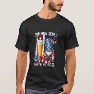 Common Sense Taste So Good Gnome Beer 4th of July T-Shirt