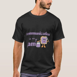Communication Is My Jam Autism Awareness Speech Th T-Shirt
