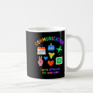 Communication looks different for everyone asd coffee mug