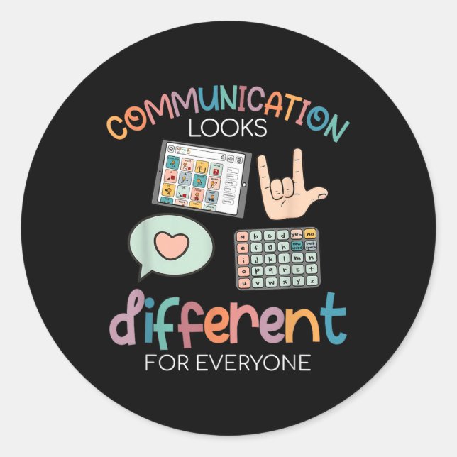 Communication Looks Different For Everyone Autism  Classic Round Sticker (Front)