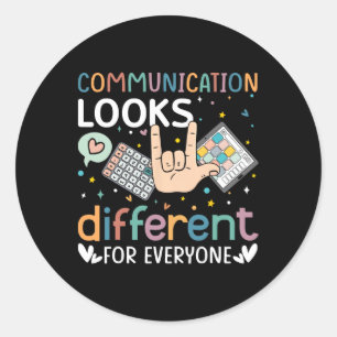 Communication Looks Different For Everyone Autism Classic Round Sticker